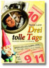 Titelbild : DREI TOLLE TAGE